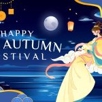 Mid-Autumn Moon Festival: Why and How to Celebrate